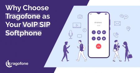 Why Tragofone Stands Out as Your VoIP SIP Softphone App of Choice