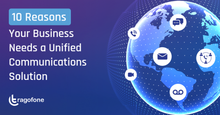 10 Reasons Your Business Needs a Unified Communications Solution