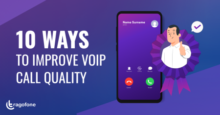 10 Ways to Improve VoIP Call Quality