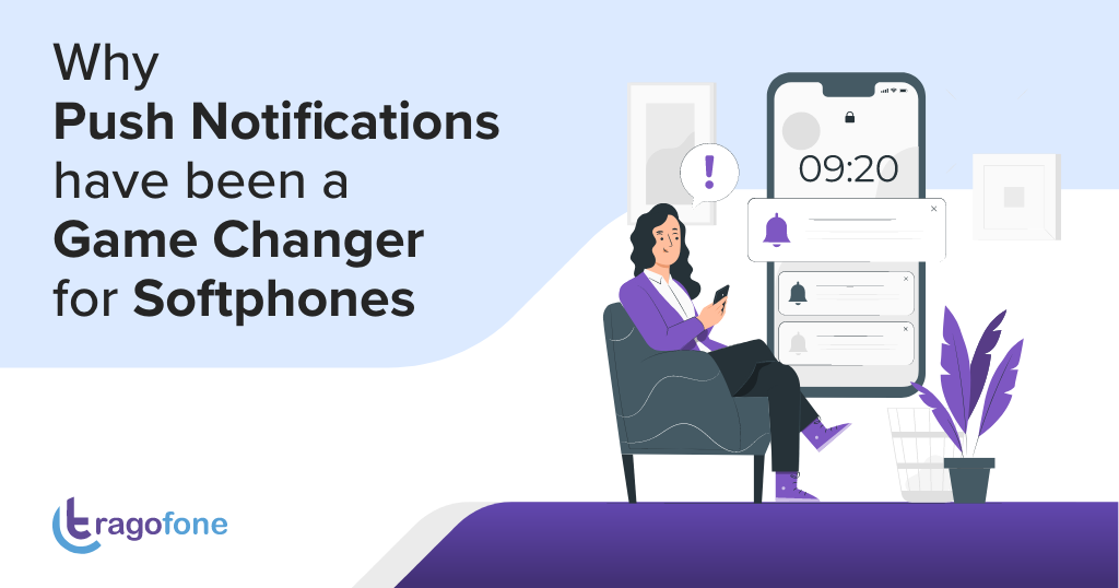 Why Push Notifications have been a Game Changer for VoIP Softphones