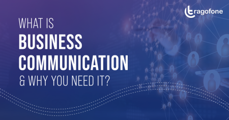 What is Business Communication & Why You Need It?