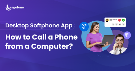 Desktop Softphone App: How to Call a Phone from Computer?
