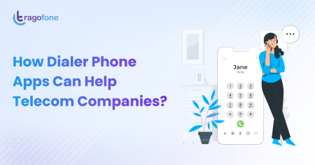How Dialer Phone Apps Can Help Telecom Businesses?