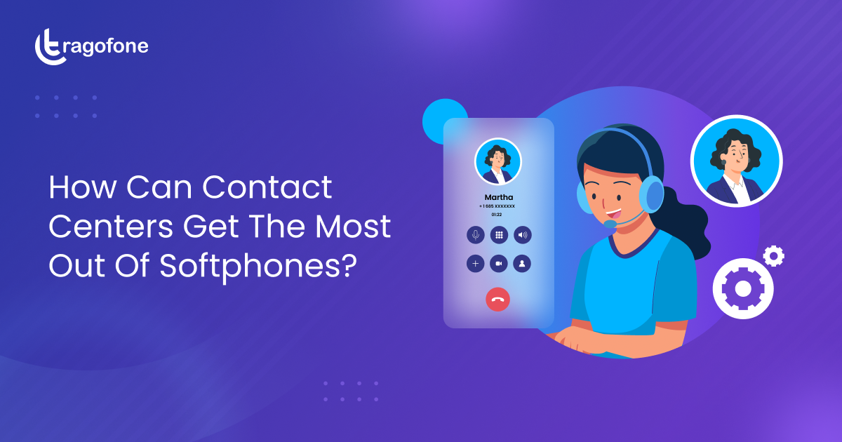 How Softphones Can Contact Centers Get The Most Out Of?