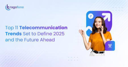 Top 11 Telecommunication Trends Set to Define 2025 and the Future Ahead